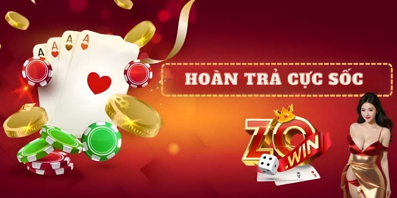 ZOWIN - Cá Cược Hiện Đại Cùng Sân Chơi Uy Tín Hàng Đầu 2025 3 Hoàn trả hội viên ZOWIN cực sốc